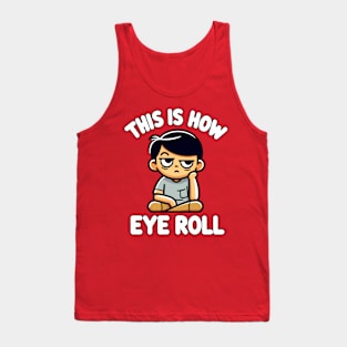 This is How Eye Roll Tank Top